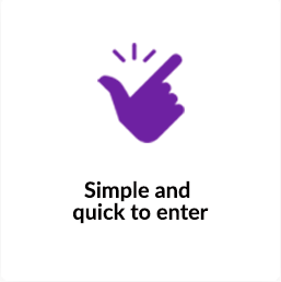 Simple and quick to enter